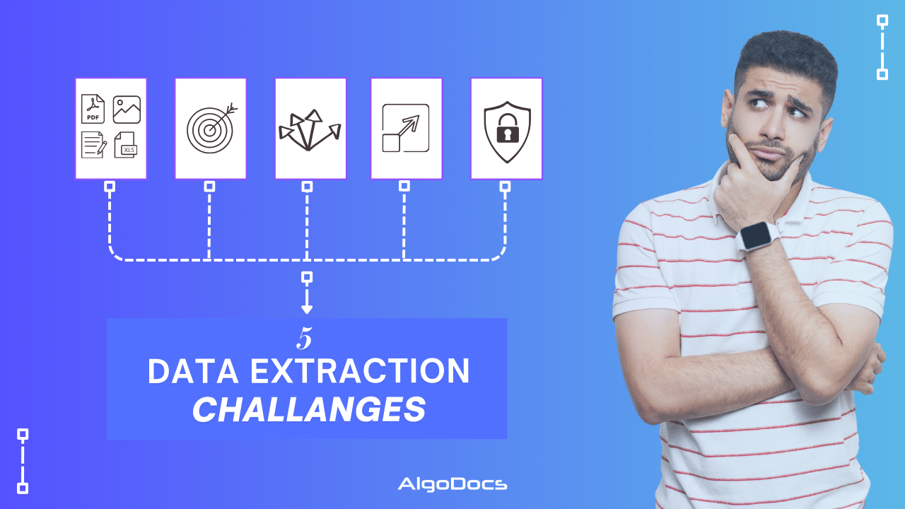 5 challenges of document data extraction - AlgoDocs